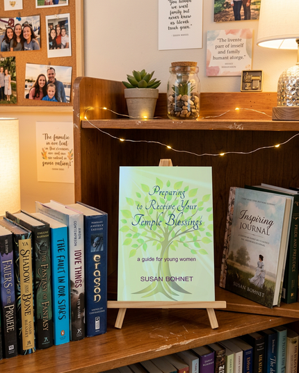 Preparing to Receive Your Temple Blessings by&nbsp;Susan Bohnet