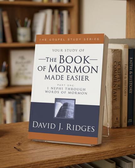 Your study of The Book of Mormon Made Easier, Part 1, David J Ridges