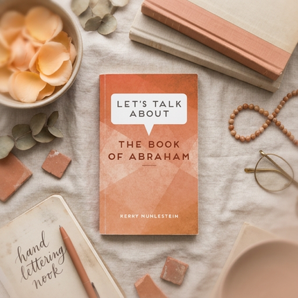 Let's Talk about the Book of Abraham