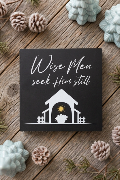 Wise Men Seek Him Wooden Sign