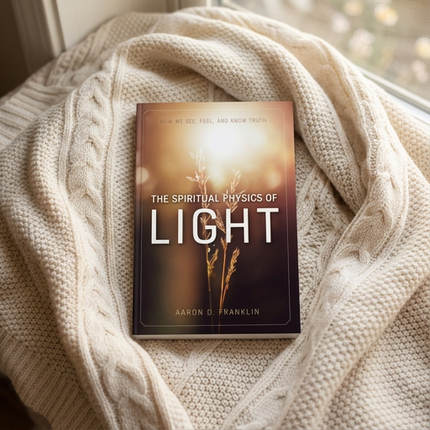 The Spiritual Physics of Light