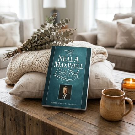 Neal A. Maxwell Quote Book