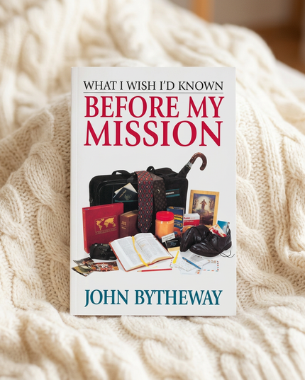 What I Wish I'd Known Before My Mission