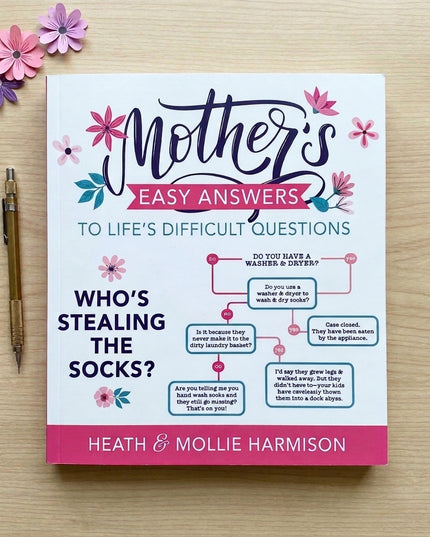 Mother's Easy Answers to Life's Difficult Questions
