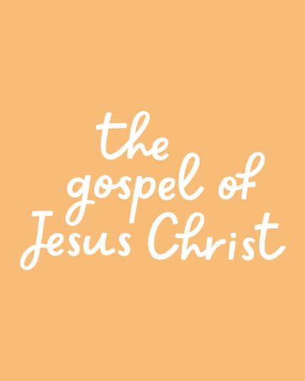 The Gospel of Jesus Christ