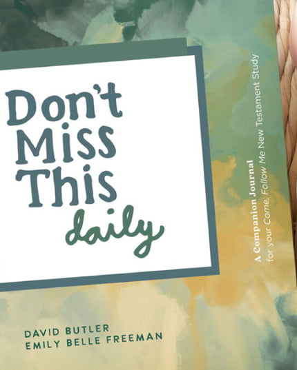 Don't Miss This Daily, a companion journal: New Testament Study