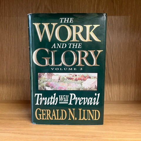 ***PRELOVED/SECOND HAND*** The Work and the Glory, Vol.3: Truth Will Prevail. Lund (Hardback)