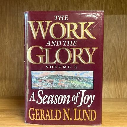 ***PRELOVED/SECOND HAND*** The Work and the Glory, Vol.5: A Season of Joy. Lund (Hardback)