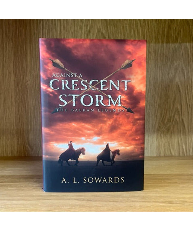 ***PRELOVED/SECOND HAND*** Against a Crescent Storm (The Balkan Legends, Book 3)