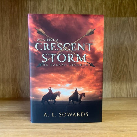 ***PRELOVED/SECOND HAND*** Against a Crescent Storm (The Balkan Legends, Book 3)