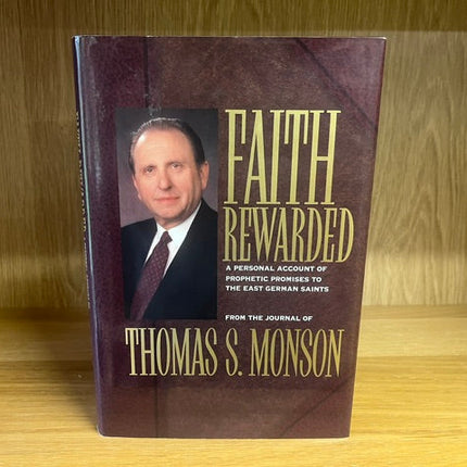 ***PRELOVED/SECOND HAND*** Faith Rewarded: A Personal Account of Prophetic Promises to the East German Saints, Monson