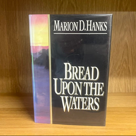 ***PRELOVED/SECOND HAND*** Bread Upon The waters. Marion D. Hanks