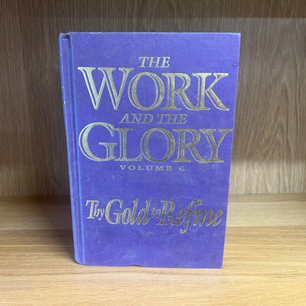 ***PRELOVED/SECOND HAND*** The Work and the Glory, Vol.4:Try Gold to Refine. Lund. (Hardback)