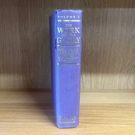***PRELOVED/SECOND HAND*** The Work and the Glory, Vol.4:Try Gold to Refine. Lund. (Hardback)