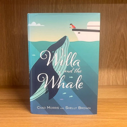 ***PRELOVED/SECOND HAND*** Willa and the Whale, by Chadd Morris & Shelly Brown