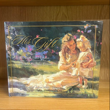 ***PRELOVED/SECOND HAND*** His Gift. by Richard & Tracy Evans. Illustrated by Anne Oborn