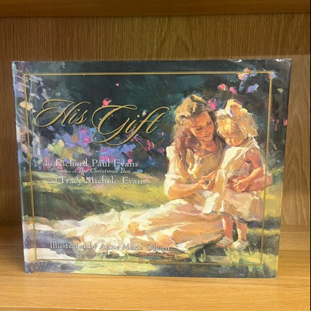 ***PRELOVED/SECOND HAND*** His Gift. by Richard & Tracy Evans. Illustrated by Anne Oborn
