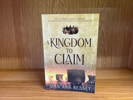 ***PRELOVED/SECOND HAND*** A Kingdom to Claim. by Sian Ann Bessey