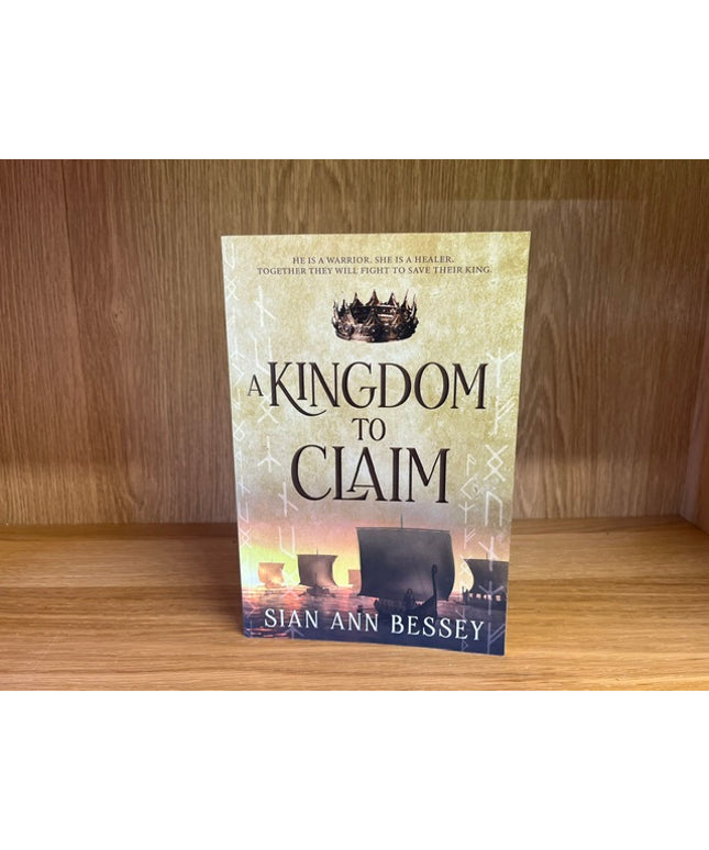 ***PRELOVED/SECOND HAND*** A Kingdom to Claim. by Sian Ann Bessey