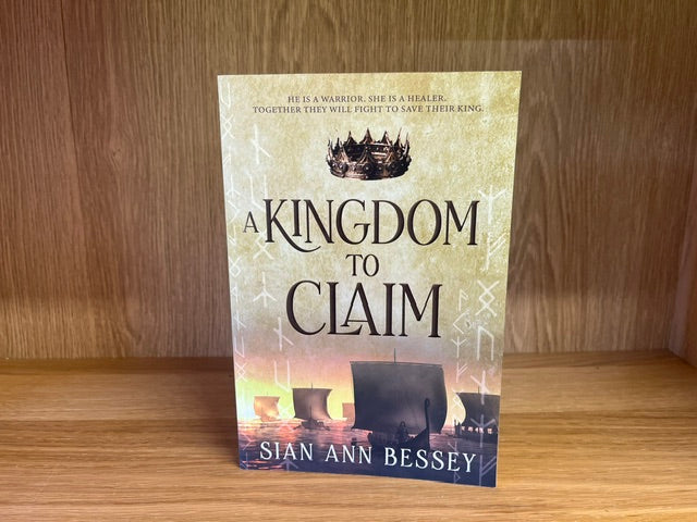 ***PRELOVED/SECOND HAND*** A Kingdom to Claim. by Sian Ann Bessey