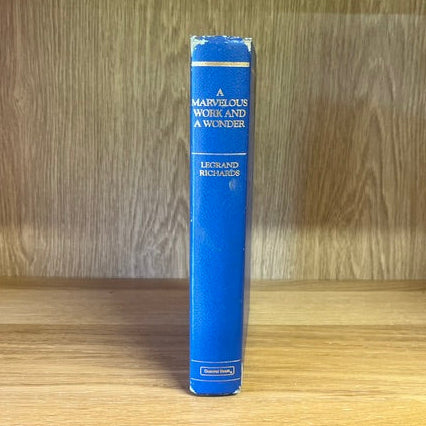 ***PRELOVED/SECOND HAND*** A Marvelous Work and a Wonder. LeGrand Richards. (Hardback)