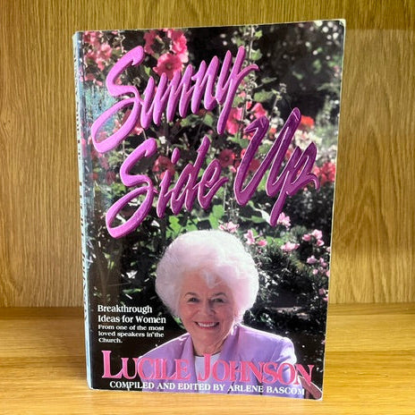 ***PRELOVED/SECOND HAND*** Sunny Side Up, Breakthrough Ideas for Women. Lucile Johnson