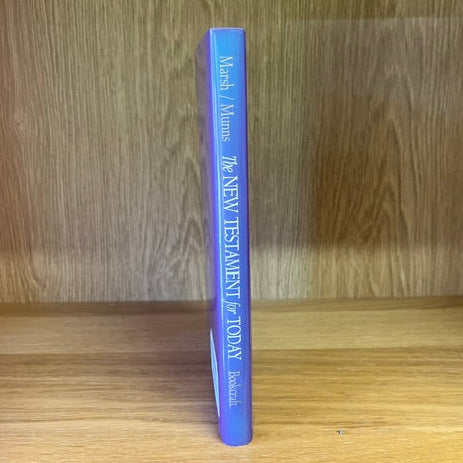 ***PRELOVED/SECOND HAND*** The New Testament for Today. W.Jeffrey Marsh & Ron R. Munns
