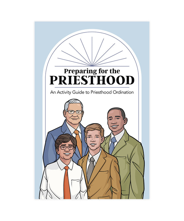 Preparing for the Priesthood Booklet: An Activity Guide to Priesthood Ordination
