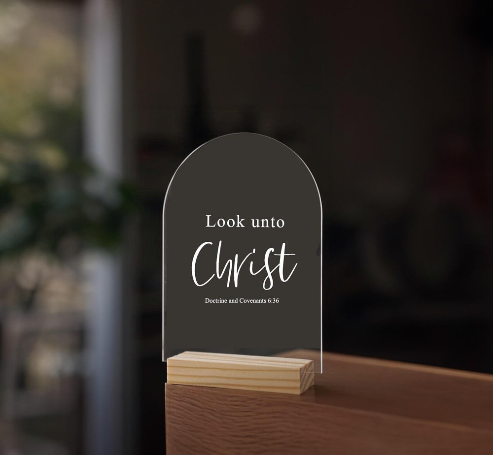 Look Unto Christ Acrylic Sign with Wood Block