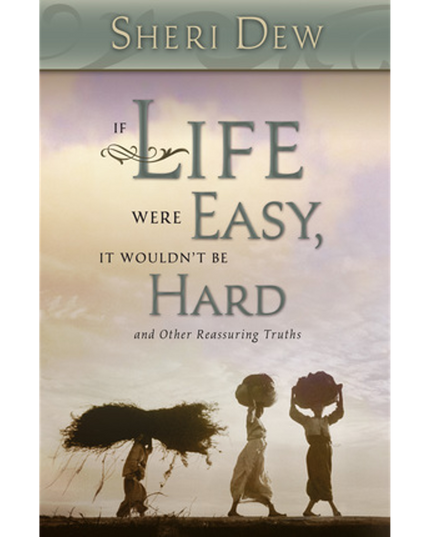 If Life Were Easy, It Wouldn't Be Hard