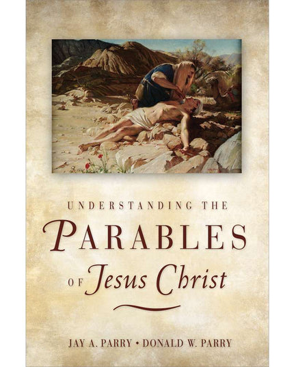 Understanding the Parables of Jesus Christ