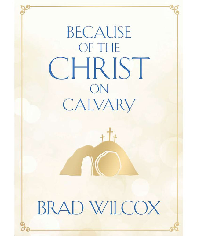 Because of the Christ on Calvary