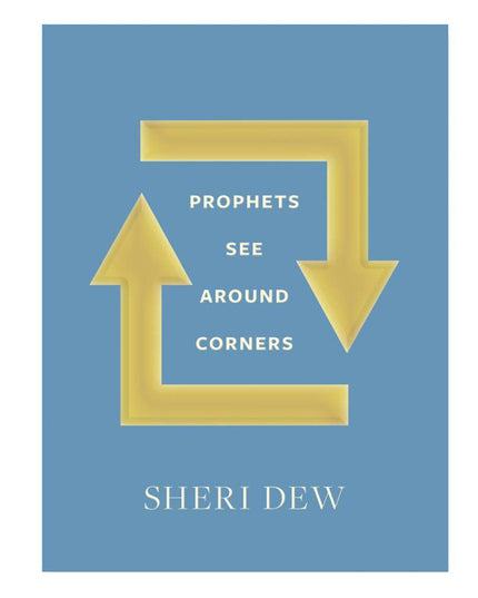 Prophets See around Corners
