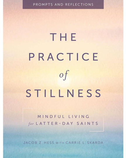 The Practice of Stillness