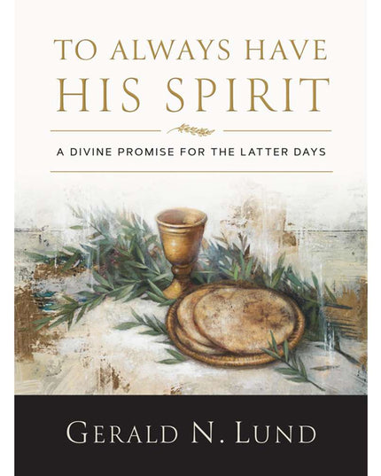 To Always Have His Spirit