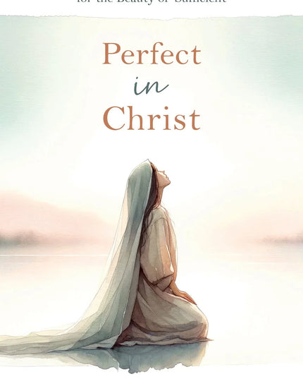 Perfect in Christ: Trading the Burden