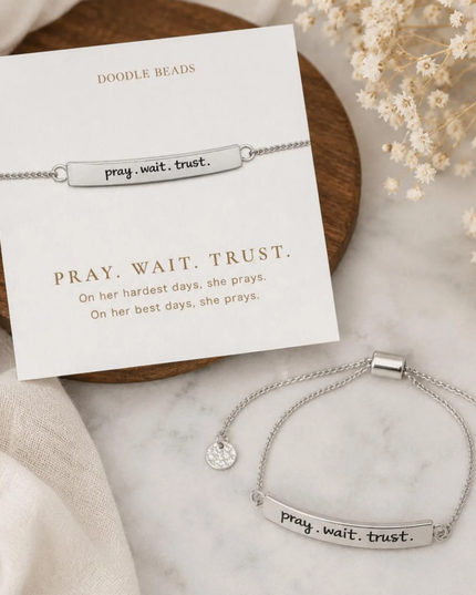 Pray.Wait.Trust. Bracelet
