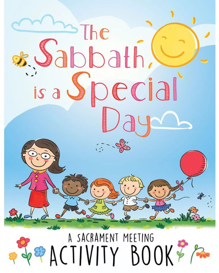 The Sabbath Is a Special Day: A Sacrament Meeting Activity Book