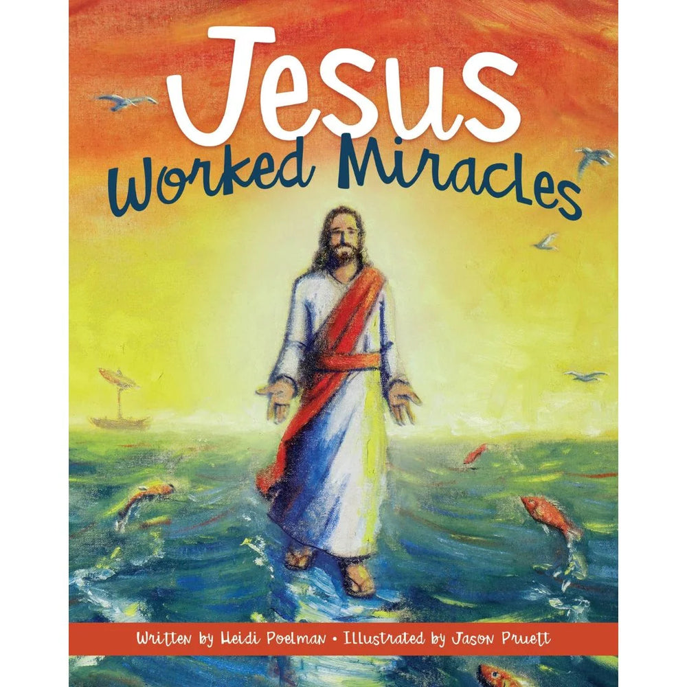 Jesus Worked Miracles.