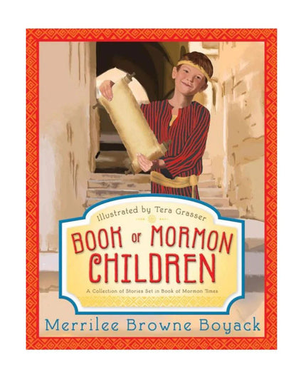 Book of Mormon Children: A Collection of Stories Set in Book of Mormon Times