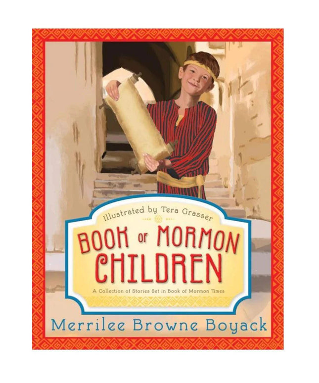 Book of Mormon Children: A Collection of Stories Set in Book of Mormon Times