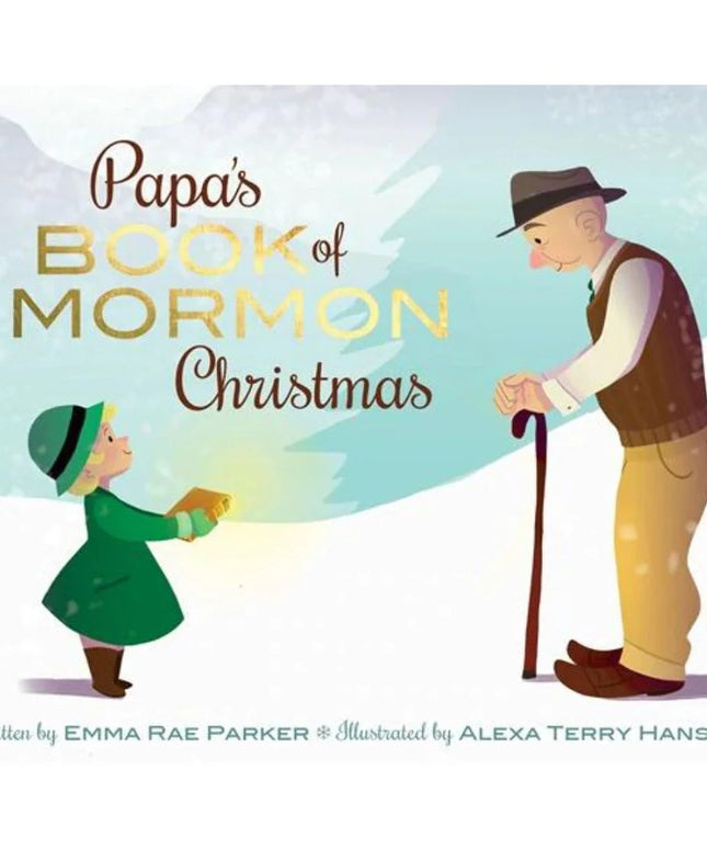 Papa's Book of Mormon Christmas, written by, Emma Rae Parker