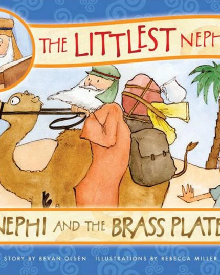 The littlest Nephite in Nephi and the Brass Plates.