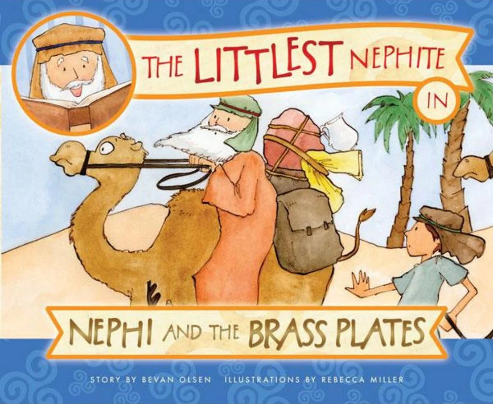 The littlest Nephite in Nephi and the Brass Plates.