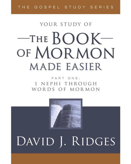 Your study of The Book of Mormon Made Easier, Part 1, David J Ridges