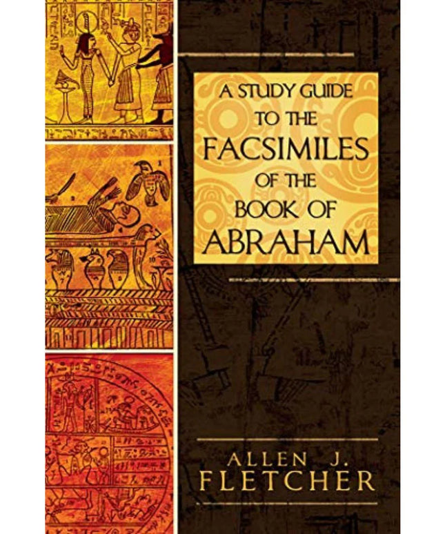 A Study Guide to the Facsimiles of the Book of Abraham