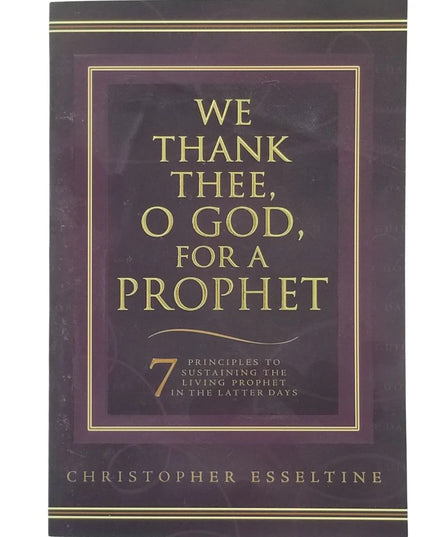 We Thank Thee Oh God for a Prophet