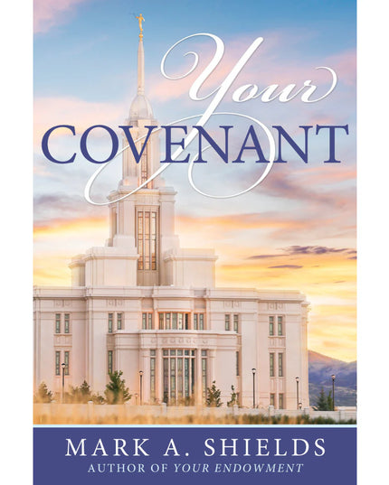 Your Covenant, Mark A. Sheilds