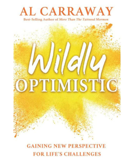 Wildly Optimistic by Al Carraway