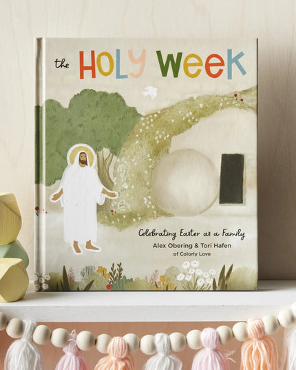 The Holy Week Celebrating Easter as a Family